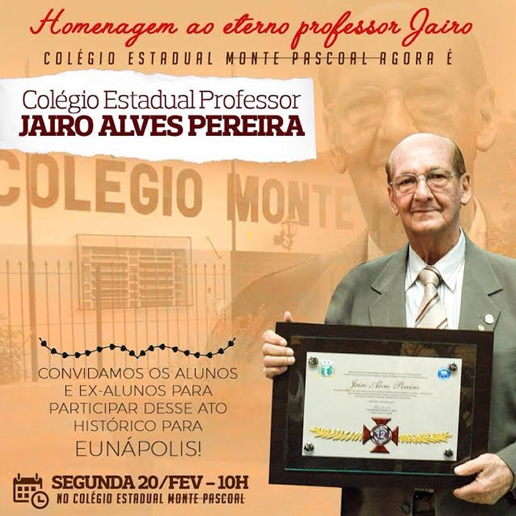 Cerimnia com a presena do governador mudar nome do Colgio Monte Pascoal para Professor Jairo Alves Pereira